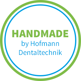 Handmade by Hofmann Dentaltechnik